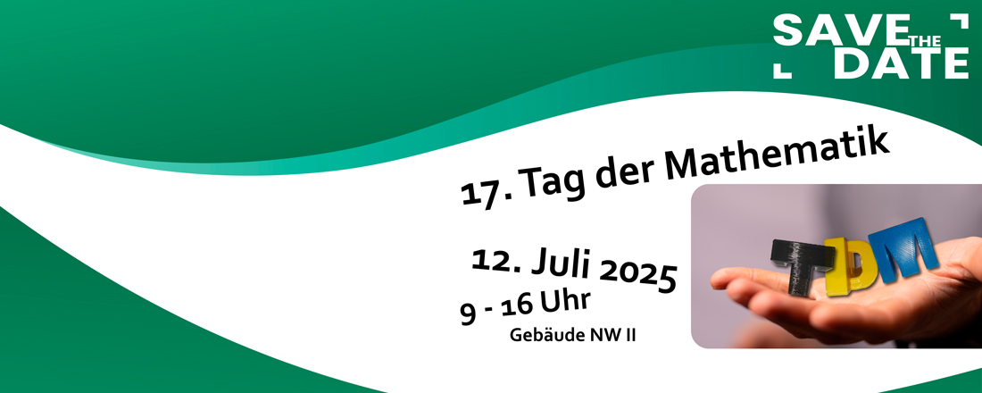 Save the Date "Tag der Mathematik 2025": 12. Juli 2025